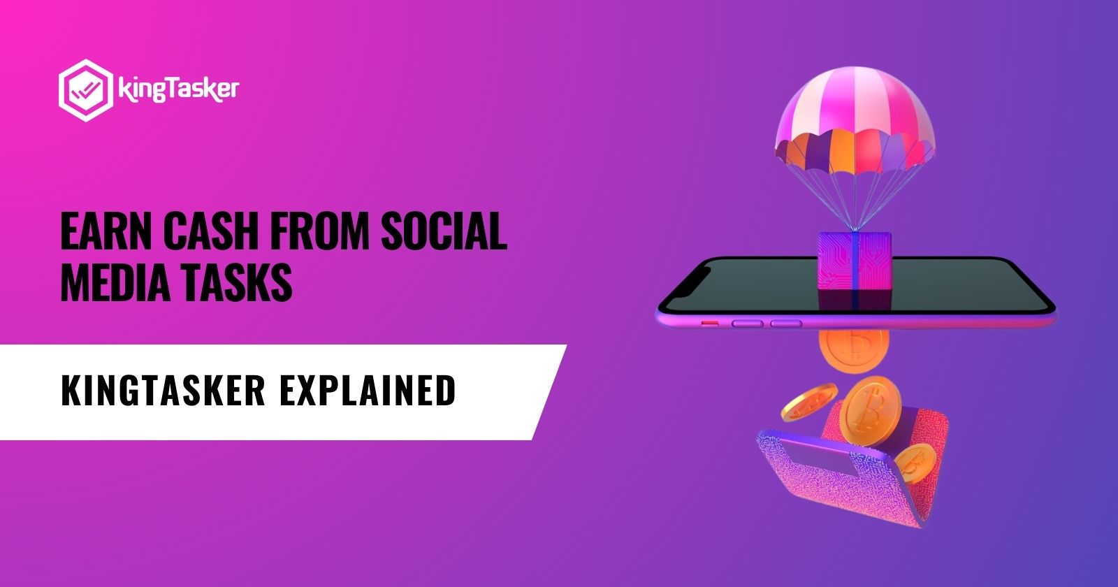 Earn Cash from Social Media Tasks: Kingtasker Explained
